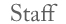 Staff